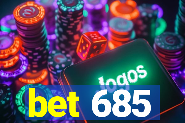 bet 685